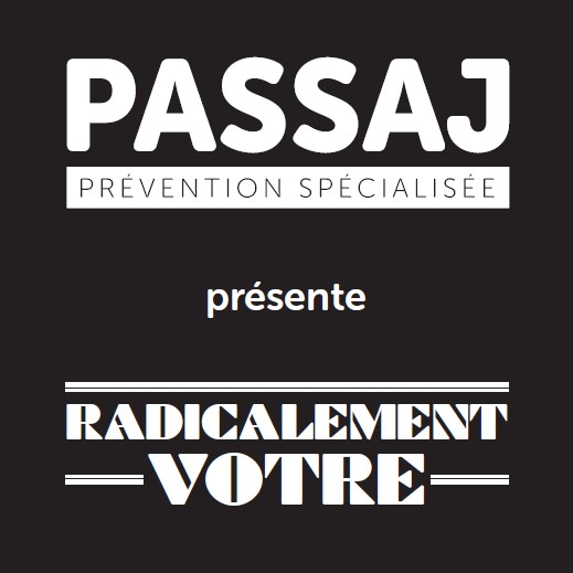 PASSAJ & Radicalement votre - Association Montjoye